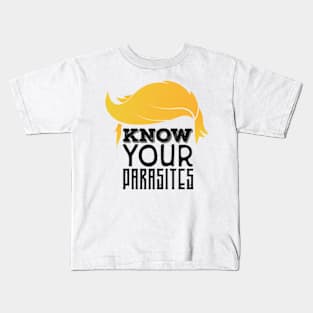 Know Your Parasites Anti Biden,Funny Biden shirt Kids T-Shirt